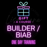 *GIFT* BUILDER GEL / BIAB 1 DAY TRAINING