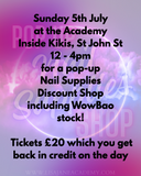 TICKET to the Pop Up Nail Supply Shop