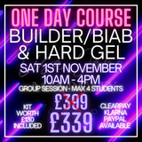 BUILDER / BIAB & HARD GEL COURSE - Sat 1st Nov 10-4