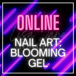 ONLINE Nail Art Workshop: Blooming Gel
